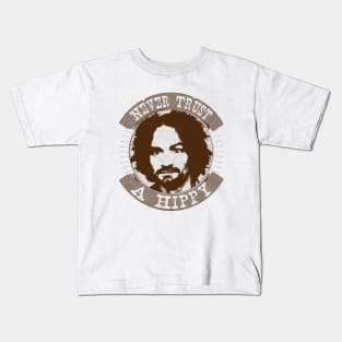 Never Trust a Hippy Kids T-Shirt